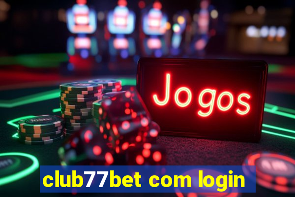 club77bet com login